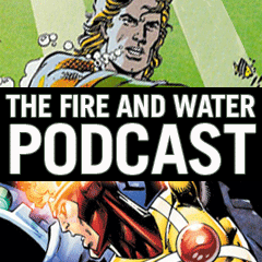 Firestorm and Aquaman: The Fire and Water Podcast